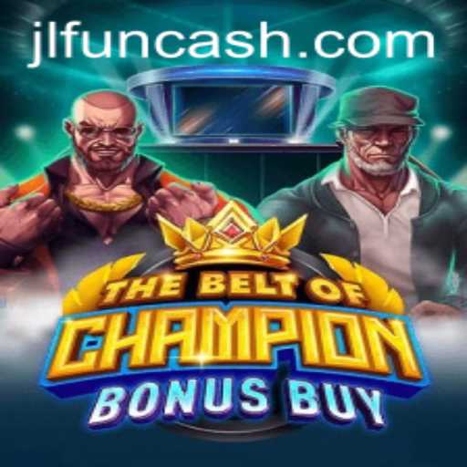 Unveiling TheBeltOfChampionBonusBuy: A Riveting Gaming Experience featuring JL FUN